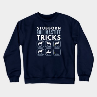 Stubborn Bullmastiff Tricks - Dog Training Crewneck Sweatshirt